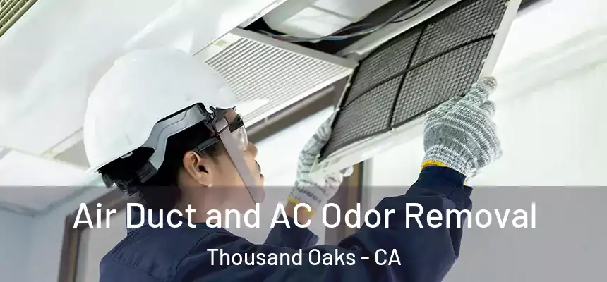  Air Duct and AC Odor Removal Thousand Oaks - CA